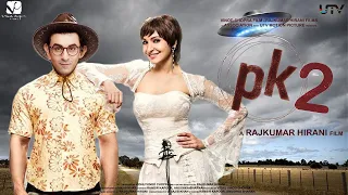 PK 2 (Official Trailer) - Aamir Khan | Ranbir Kapoor | Rajkumar Hirani | Interesting Facts | Concept