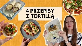 4 przepisy z TORTILLĄ 🌮