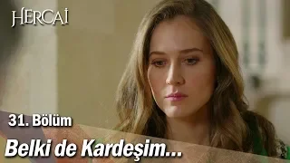 ''Belki de kardeşim...'' - Hercai 31.Bölüm