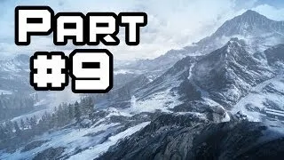 Battlefield 4 Gameplay Walkthrough Part 9 - Kunlun Mountains [Mission 5] BF4 Gameplay HD