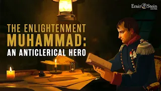 The Enlightenment Muhammad: An Anticlerical Hero (CC: 🇺🇸  🇪🇸  🇳🇱 🇮🇳)