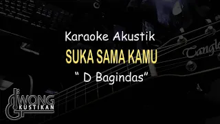 Suka Sama Kamu - D Bagindas ( Akustik Karaoke )