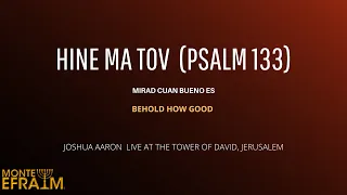 HINE MA TOV - Joshua Aaron