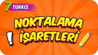 7. Sınıf Türkçe: Noktalama İşaretleri #2022