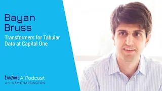 Transformers for Tabular Data at Capital One with Bayan Bruss - #591