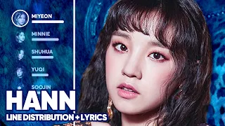 (G)I-DLE - HANN (Alone) 한/一 (Line Distribution + Lyrics Color Coded) PATREON REQUESTED