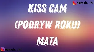 Mata - Kiss cam (podryw roku) (TEKST/LYRICS)