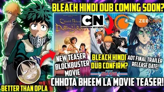 Big Surprise Bleach Anime Hindi Dub is Coming?🤩 || Chhota Bheem LA Movie Release Date || Aot & MHA