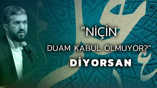 "Niçin Duam Kabul Olmuyor?" Diyorsan