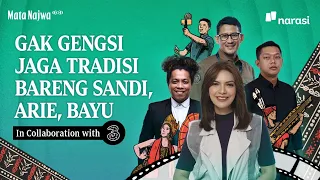 Gak Gengsi Jaga Tradisi bareng Sandi, Arie, Bayu | Mata Najwa
