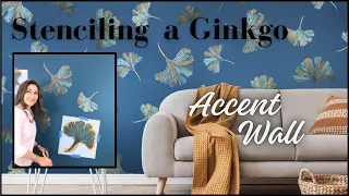 Stenciling A Ginkgo Accent Wall Using Cutting Edge Stencils Chinese Ginkgo Stencil Pattern!!