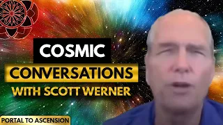 Cosmic Conversations with Scott Werner