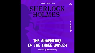 Sherlock Holmes: The Original | The Adventure of the Three Gables (Full Thriller Audiobook)