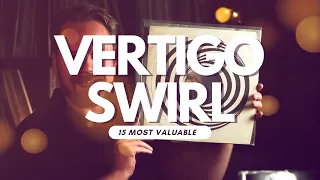 My Top 15 most valuable VERTIGO SWIRL