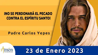 Evangelio De Hoy Lunes 23 Enero de 2023 l Padre Carlos Yepes l Biblia l    Marcos 3,22-30 l Católica