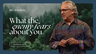 How to Step Into Your Calling With Confidence - Bill Johnson Sermon Clip | Bethel Church