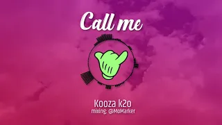 Kooza k2o- Call me