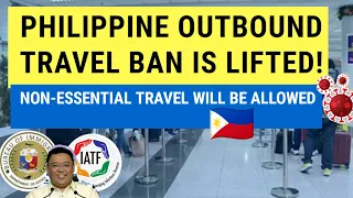 PHILIPPINE TRAVEL UPDATE: LIFTING OF TRAVEL RESTRICTIONS ON OUTBOUND TRAVEL (GREAT NEWS!)