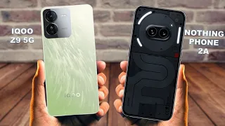 iQoo z9 5g  vs nothing Phone 2a full comparison #trending  #iqooz9  #nothingphone2a