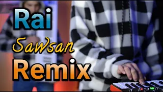 Dj rai mix jdid 2024 (Sawsan) | راي هبال