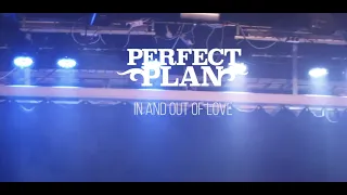 Perfect Plan - "In and Out Of Love" - Live Performance (2020)