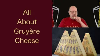 Reviewing - Gruyère AOP Cheese - Episode #121