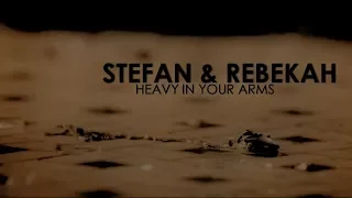 Stefan & Rebekah - Heavy In Your Arms