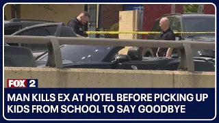 Shocking details: Man kills ex at hotel before picking up kids from school to say goodbye