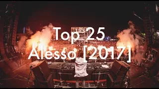 [Top 25] Best Alesso Tracks [2017]