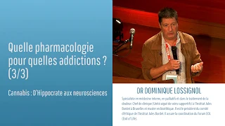 Quelle pharmacologie pour quelles addictions ? (3/3) - Dr Dominique Lossignol