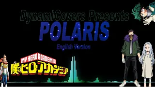 My Hero Academia OP 6- Polaris (English Version) By DynamiCovers