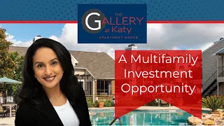 The Gallery at Katy- A Fantastic Multifamily Investment in Houston, TX