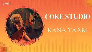 Coke Studio - Kana Yaari without rap (Lyrics video) DWM