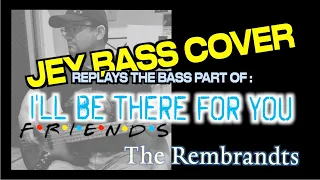 I'll Be There For You (F.R.I.E.N.D.S) / The Rembrandts / Bass cover (+ bass score)