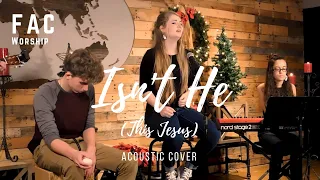 Isn't He - The Belonging Co. ft. Natalie Grant | ACOUSTIC COVER | FAC Worship