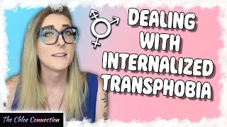 Dealing with Internalized Transphobia | Externalizing Hateful Messages | MTF Transgender Transition