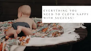 Everything you need to cloth nappy with success