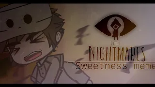 🌌S W E E T N E S S🌌[MEME] || Little Nightmares || ft. Mono, Six & Seven — CCP&CC (GCM)