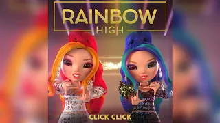 🌈Rainbow High🌈 | Click Click (Sung by De'vious Twins) | Rainbow Vision (Audio)