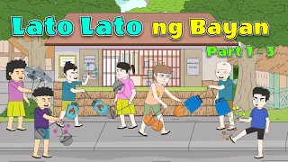 Lato Lato ng Bayan Part 1 to 3 | Pinoy Animation