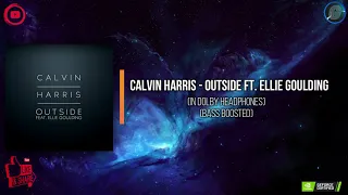 Calvin Harris - Outside ft. Ellie Goulding (In Dolby Headphones) (Bass Boosted) !!