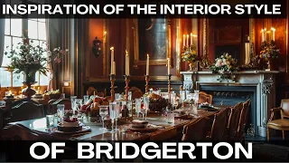 Inspiration of The Interior Style of "Bridgerton" | The Regency Era Classic English Interiors