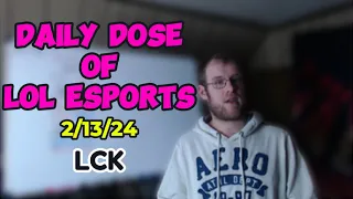 Daily Dose of Lol Esports (2/13/24)