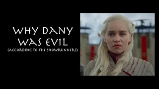 Why Dany Was Evil (According to the Showrunners)