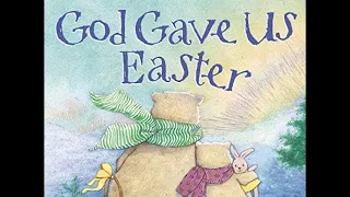 📖 Read Along “God gave us Easter” By Lisa T. Bergen illustrated by Laura J. Bryant