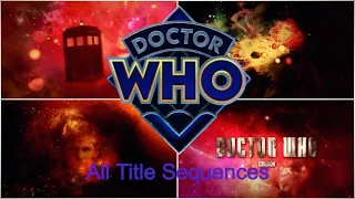 Doctor Who-All Title Sequences (2005-2022)