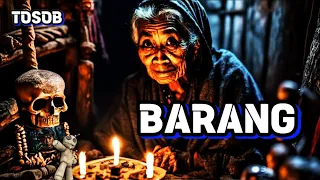 BARANG | A TERRIFYING DARK MAGIC IN THE PHILIPPINES | TOSOB