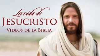 La Vida de Jesuscristo - Español HD