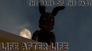 (SFM FNAF) Life after Life (Season 1 Episode 12) - The Barb Of The Past