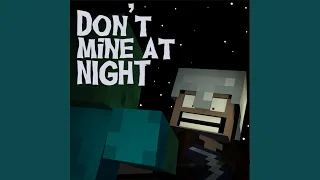 Don't Mine at Night - Minecraft Parody